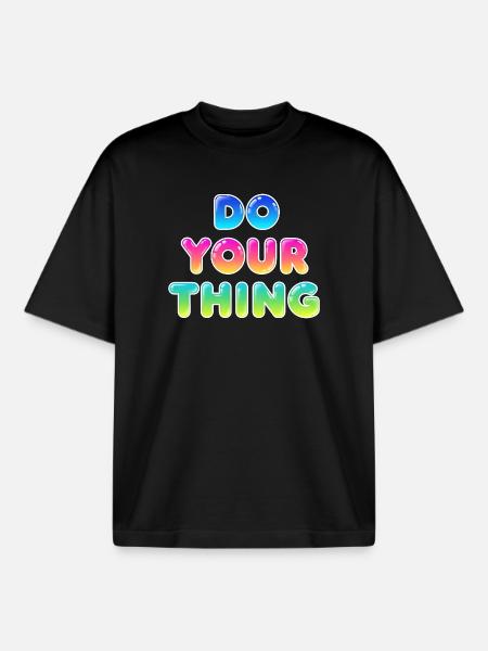 Do Your Thing Motivations Statement Style - Boxy Heavyweight Unisex Organic T-Shirt by Stanley/Stella - black