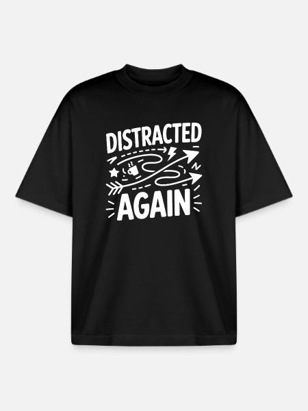 Distracted Again ADHD Chaos - Boxy Heavyweight Unisex Organic T-Shirt by Stanley/Stella - black
