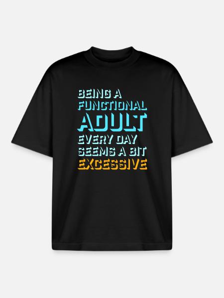 At være en velfungerende voksen hver dag virker overdrevet - Stanley/Stella unisex boxy heavyweight T-shirt økologisk - sort