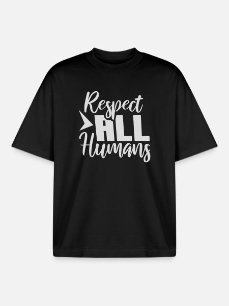 Respect All Humans Statement Humanity Saying - Boxy Heavyweight Unisex Organic T-Shirt by Stanley/Stella - black