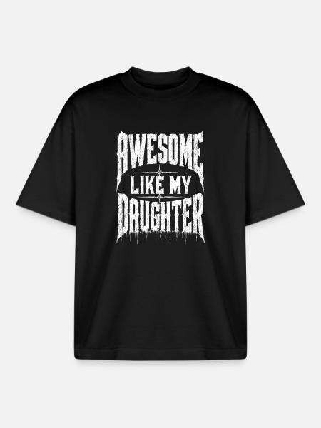 Awesome Like My Daughter Print - Boxy Heavyweight Unisex Organic T-Shirt by Stanley/Stella - black