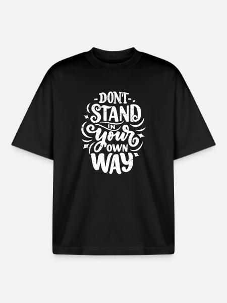 don't stand in your own way - Boxy Heavyweight Unisex Organic T-Shirt by Stanley/Stella - black