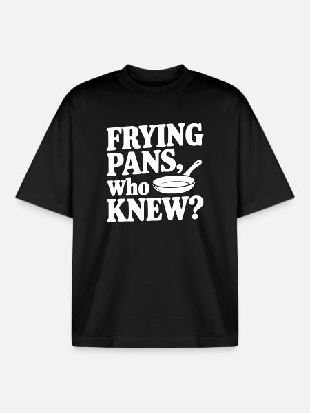 Frying Pans, Who Knew? - Boxy Heavyweight Unisex Organic T-Shirt by Stanley/Stella - black