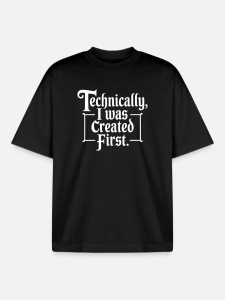 Technically I Was Created First - Boxy Heavyweight Unisex Organic T-Shirt by Stanley/Stella - black