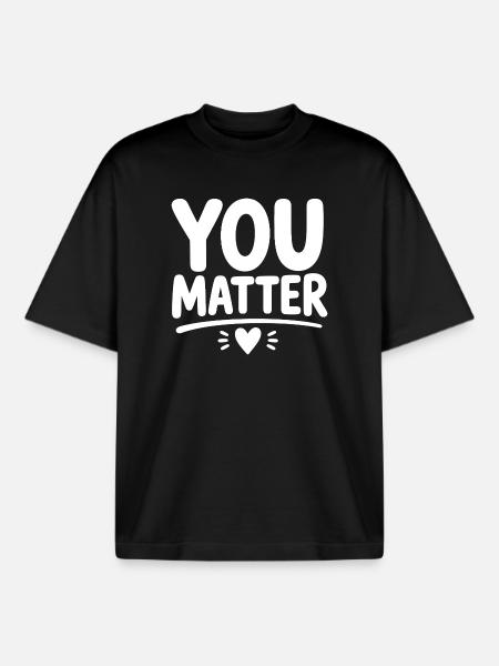 You Matter – Ermutigendes Mental Health Statement - Boxy Heavyweight Unisex Organic T-Shirt von Stanley/Stella - Schwarz
