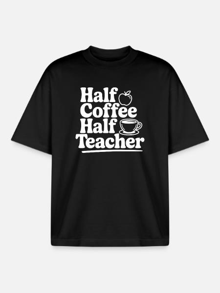 Half Coffee Half Teacher - Boxy Heavyweight Unisex Organic T-Shirt by Stanley/Stella - black