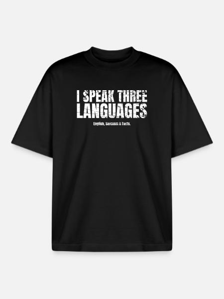 Sarcasm I speak three languages - Boxy Heavyweight Unisex Organic T-Shirt by Stanley/Stella - black