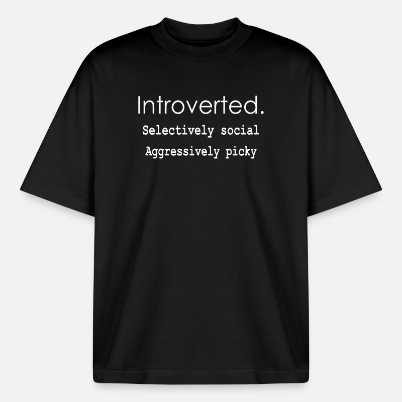 Introverti. Sélectivement social Agressivement difficile - T-shirt unisexe boxy épais biologique Stanley/Stella - noir