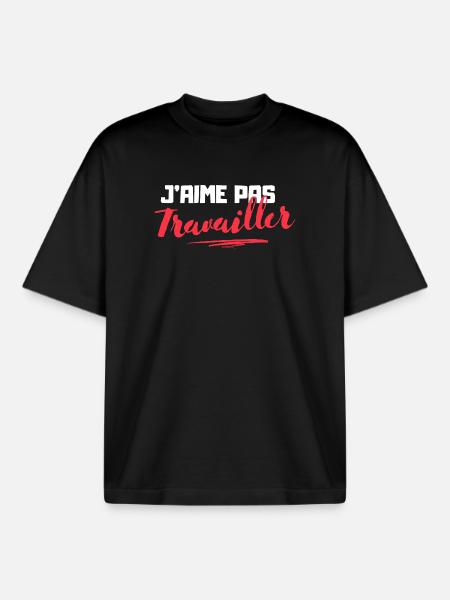 J'aime pas Travailler - T-shirt unisexe boxy épais biologique Stanley/Stella - noir