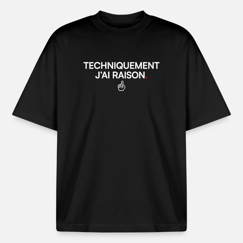 TECHNICALLY I'M RIGHT. | Humor - Boxy Heavyweight Unisex Organic T-Shirt by Stanley/Stella - black