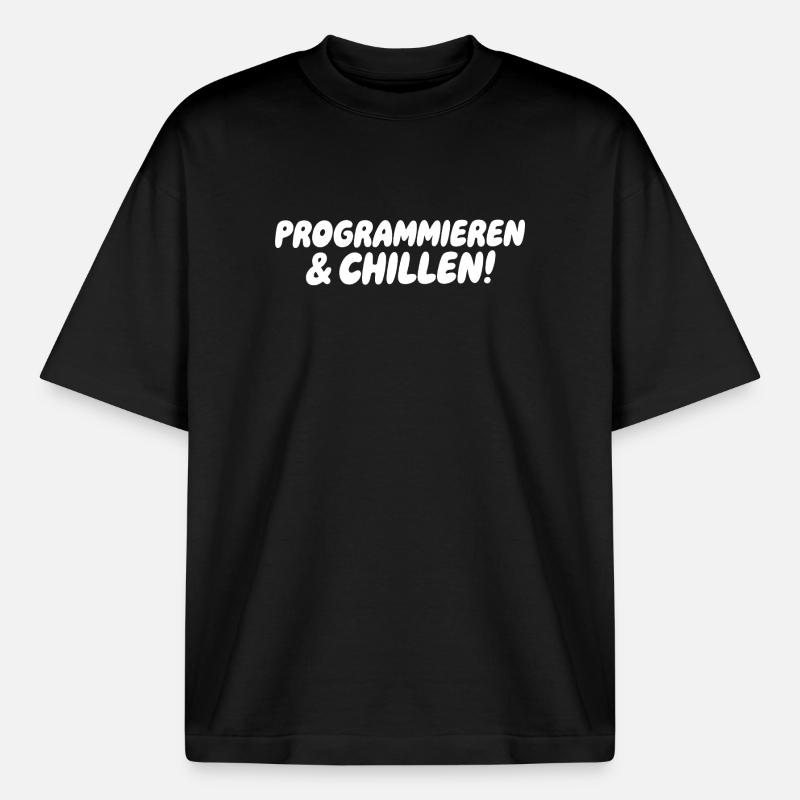 Programming & Chill – Large block font - Boxy Heavyweight Unisex Organic T-Shirt by Stanley/Stella - black