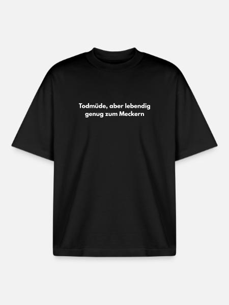 Todmüde – Lustiger Sarkasmus Spruch - Boxy Heavyweight Unisex Organic T-Shirt von Stanley/Stella - Schwarz