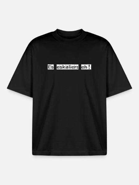 Es eskaliert eh! - Boxy Heavyweight Unisex Organic T-Shirt von Stanley/Stella - Schwarz