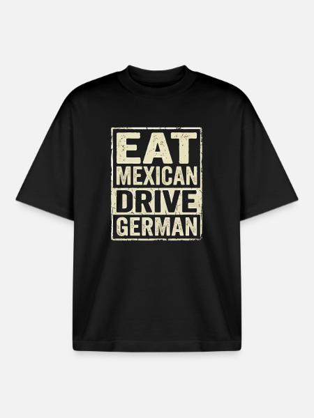 Eat Mexican Drive English - Boxy Heavyweight Unisex Organic T-Shirt by Stanley/Stella - black