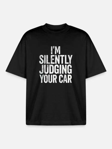 I silently judge your car - Boxy Heavyweight Unisex Organic T-Shirt by Stanley/Stella - black