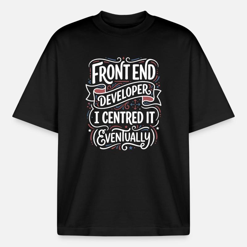 Frontend developer centered - Boxy Heavyweight Unisex Organic T-Shirt by Stanley/Stella - black