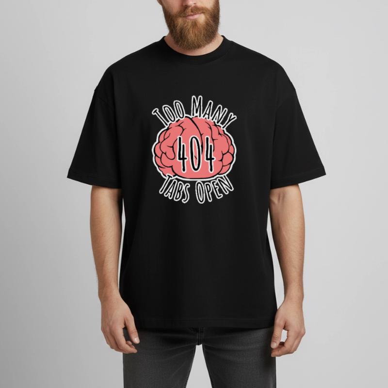 Brain Error 404 - Too many tabs open! Boxy Heavyweight Unisex Organic T-Shirt by Stanley/Stella
