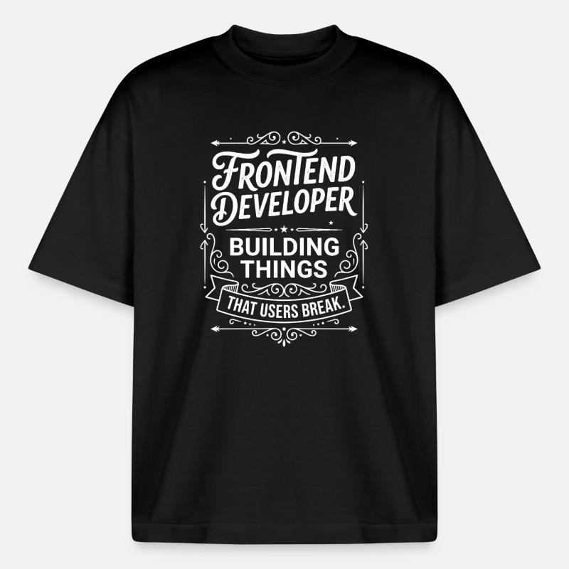 Frontend developer builds things - Heavyweight Boxy Unisex T-Shirt by Stanley/Stella - black
