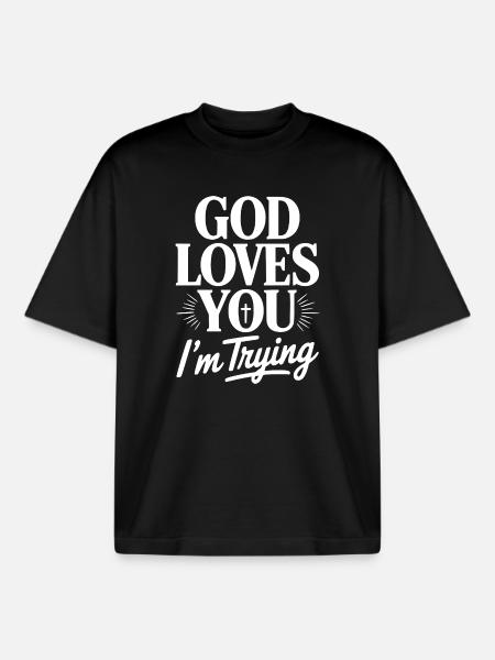 God Loves You I'm Trying - Boxy Heavyweight Unisex Organic T-Shirt by Stanley/Stella - black