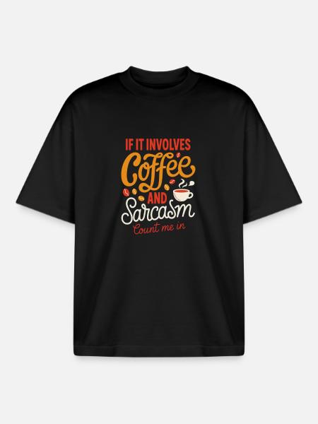 Coffee and Sarcasm Count Me In - Boxy Heavyweight Unisex Organic T-Shirt by Stanley/Stella - black
