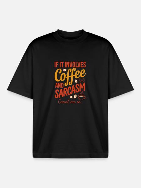 Coffee and Sarcasm Count Me In - Boxy Heavyweight Unisex Organic T-Shirt by Stanley/Stella - black
