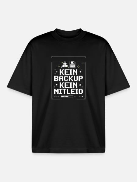 Kein Backup Kein Mitleid - Boxy Heavyweight Unisex Organic T-Shirt von Stanley/Stella - Schwarz