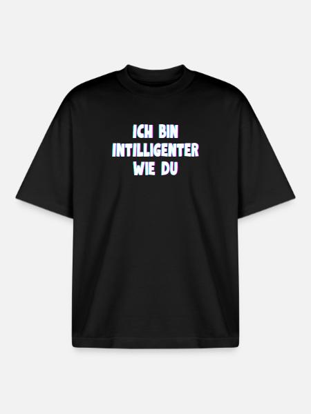 Ich bin intelligenter wie du - Boxy Heavyweight Unisex Organic T-Shirt von Stanley/Stella - Schwarz