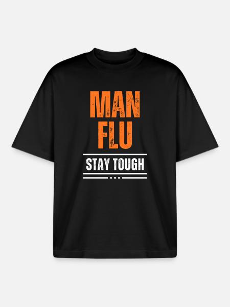 Bold Man Flu Stay Tough Statement - Boxy Heavyweight Unisex Organic T-Shirt by Stanley/Stella - black
