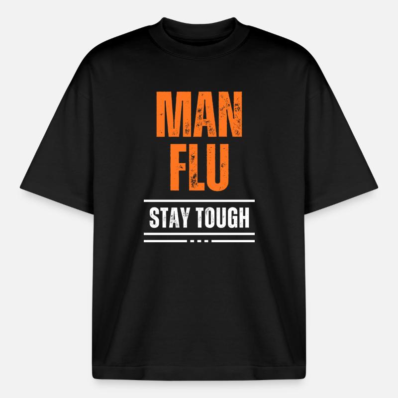 Bold Man Grippe Stay Tough Statement - Boxy Heavyweight Unisex Organic T-Shirt von Stanley/Stella - Schwarz
