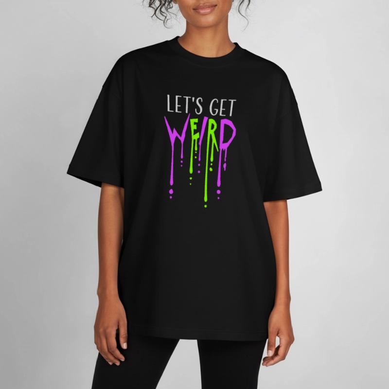 Let's Get Weird Graffiti Spray Drops Slime Fun Heavyweight Boxy Unisex T-Shirt by Stanley/Stella