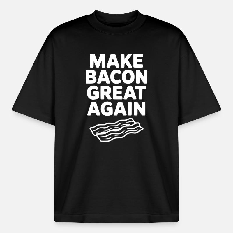Make Bacon Great Again - Boxy Heavyweight Unisex Organic T-Shirt by Stanley/Stella - black