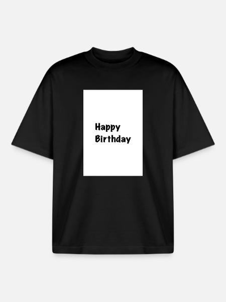 Happy birthday - Boxy Heavyweight Unisex Organic T-Shirt by Stanley/Stella - black
