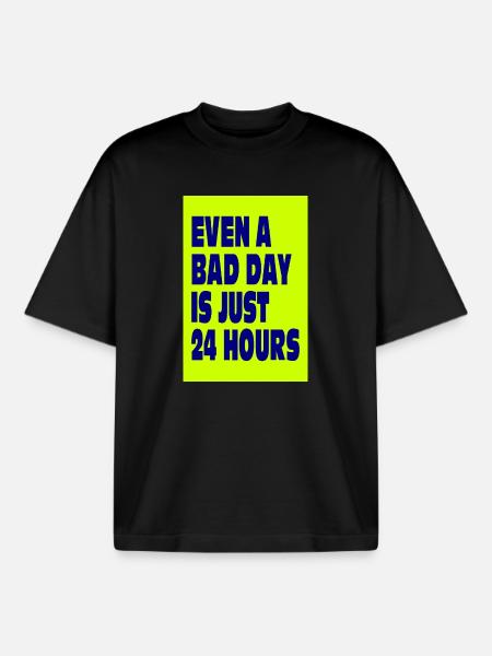 Even a Bad Day Is Just 24 Hours - Boxy Heavyweight Unisex Organic T-Shirt by Stanley/Stella - black
