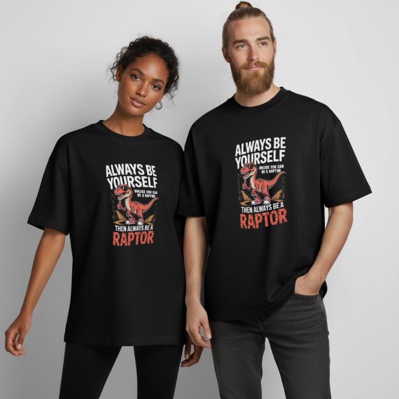 Sei immer du selbst, es sei denn, du kannst ein Raptor sein Boxy Heavyweight Unisex Organic T-Shirt von Stanley/Stella