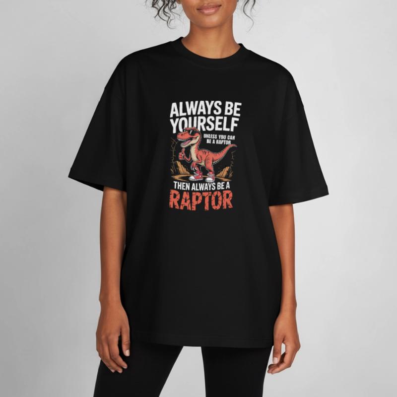 Sei immer du selbst, es sei denn, du kannst ein Raptor sein Boxy Heavyweight Unisex Organic T-Shirt von Stanley/Stella