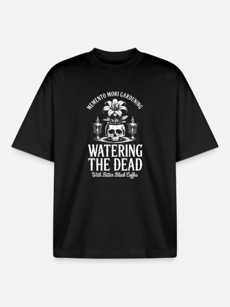 Watering the Dead Coffee Gothic Plant - Boxy Heavyweight Unisex Organic T-Shirt by Stanley/Stella - black