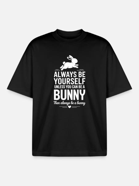 Bunny Sayings Bunny Funny Bunny Gift - Boxy Heavyweight Unisex Organic T-Shirt by Stanley/Stella - black