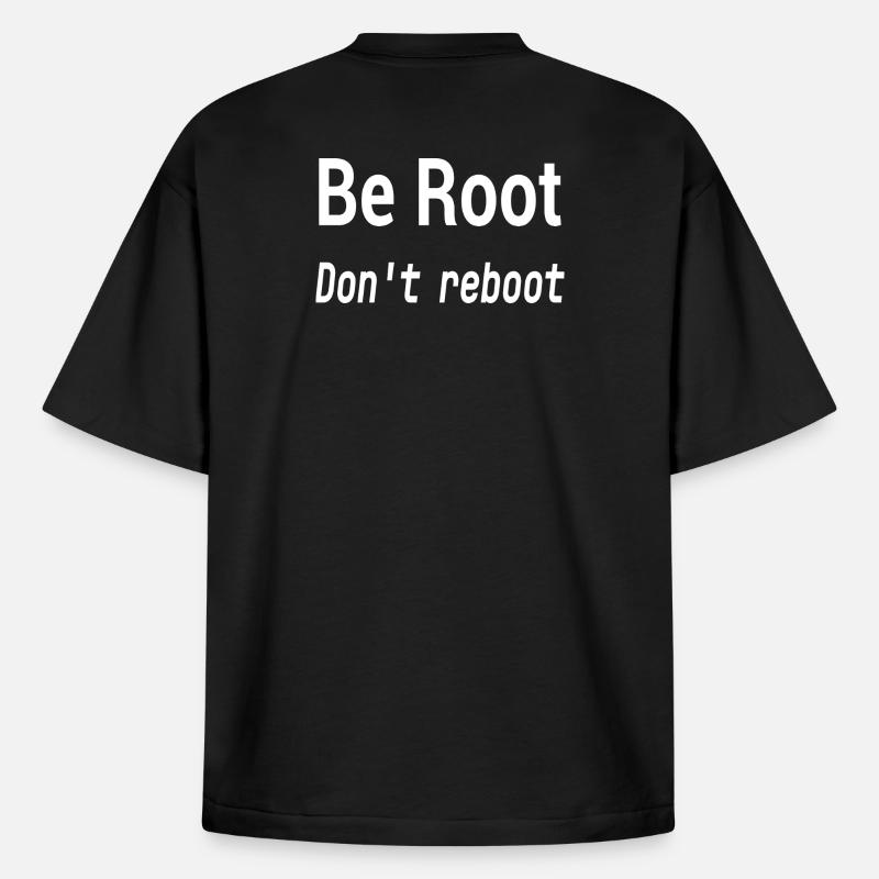 Be Root Don't Reboot – Geek-Humor - Boxy Heavyweight Unisex Organic T-Shirt von Stanley/Stella - Schwarz