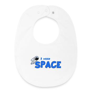 I need space - Baby Organic Bib - white - Front