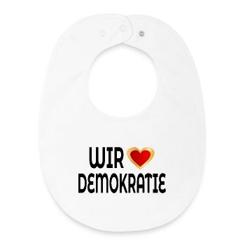 WIR LIEBEN DEMOKRATIE - Baby Organic Lätzchen - Weiß - Vorne
