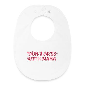 Starke Mama – Don't Mess with Mama - Baby Organic Bib - white - Front