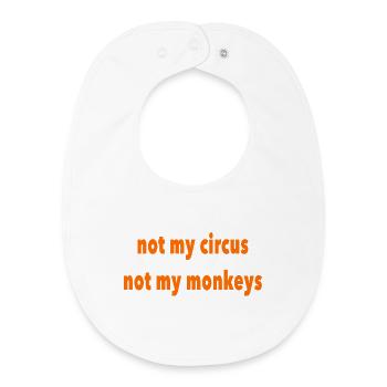 not my circus - Baby Organic Bib - white - Front