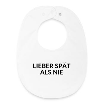 BETTER LATE THAN NEVER always late delay - Baby Organic Bib - white - Front