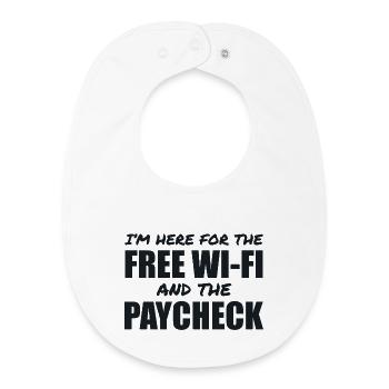 Là Pour Le Wi-Fi Gratuit Et Le Salaire - Bavoir bébé bio - blanc - Devant