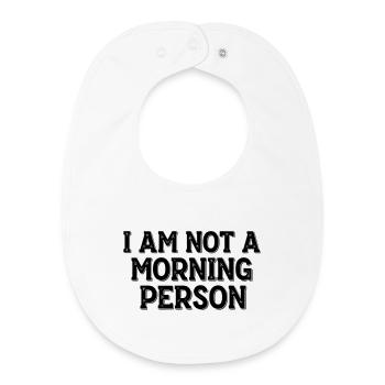 Je ne suis pas une personne du matin – Morgenmuffel Spruch - Bavoir bébé bio - blanc - Devant