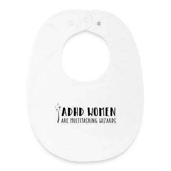 ADHD Women – are multitasking wizards - Baby Organic Lätzchen - Weiß - Vorne
