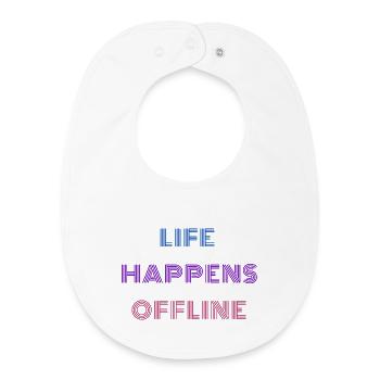 Life Happens Offline - Baby Organic Lätzchen - Weiß - Vorne