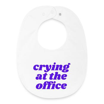 crying at the office - Baby Organic Lätzchen - Weiß - Vorne
