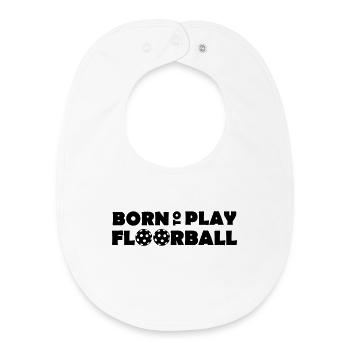 Born to play Floorball - Baby Organic Bib - white - Front
