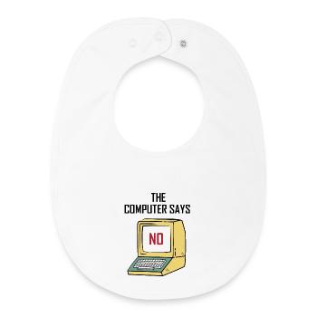 Computer Says No - Lustiges Geschenk für Geeks - Baby Organic Lätzchen - Weiß - Vorne